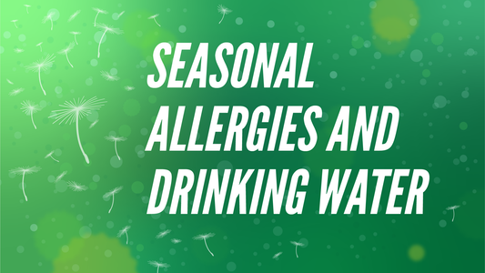 Seasonal Allergies and Drinking Water
