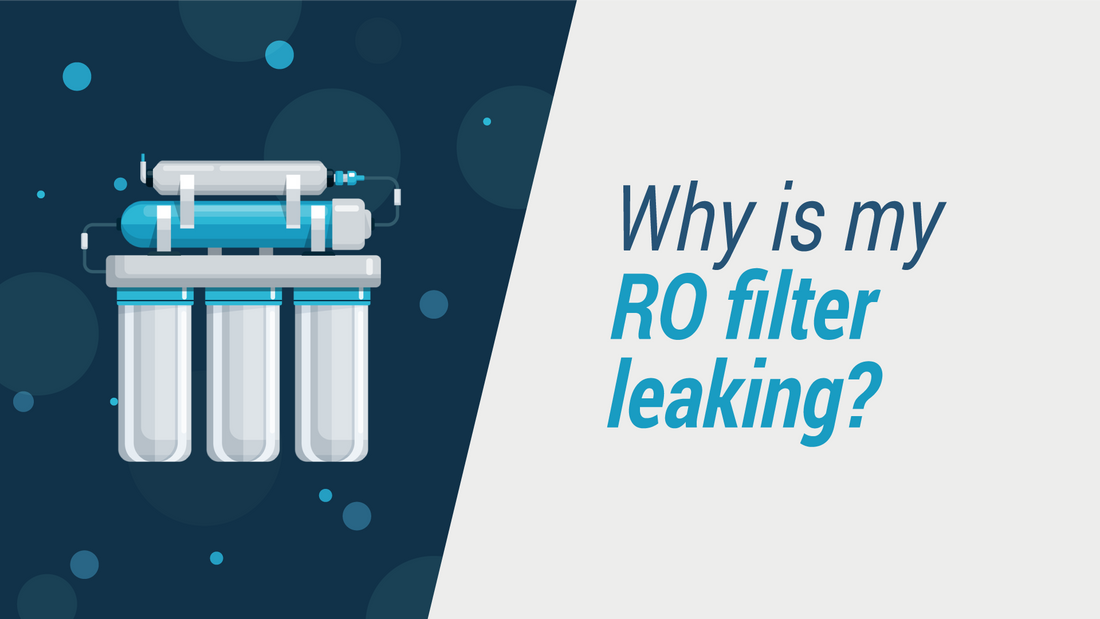 Why Is My RO Water Filter Leaking?