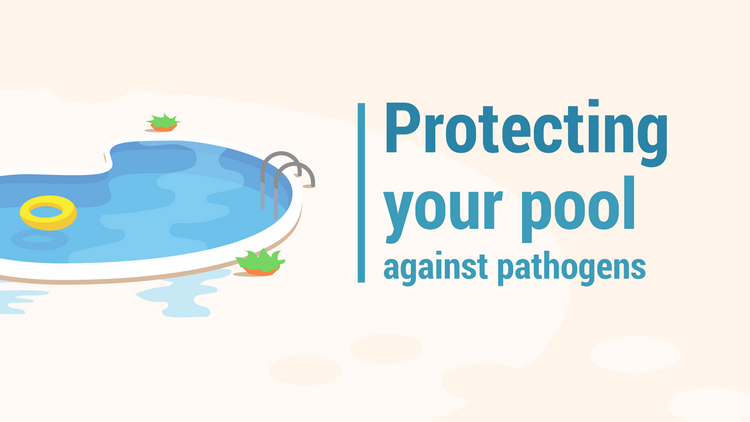 Protecting your pool against pathogens