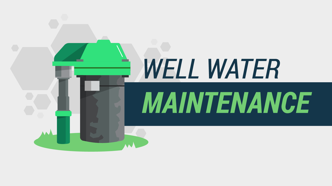 The Ultimate Guide to Well Owner Maintenance