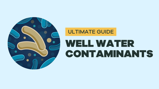 Ultimate Guide to Well Water Contamination - BLG133