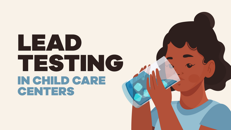 Lead Testing in Child Care Centers - California