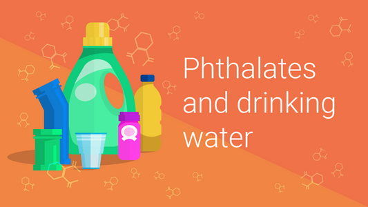 Phthalates and Drinking Water